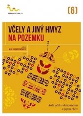 kniha Včely a jiný hmyz na pozemku Role včel v ekosystému a jejich chov, Permakultura 2016