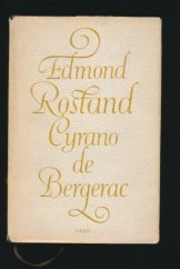 kniha Cyrano de Bergerac Heroická komedie o 5 aktech, Orbis 1958