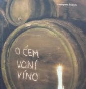 kniha O čem voní víno, Globus 2006