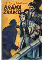 kniha Brána zrádců = (The traitor's gate) : román, Jan Kotík 1929