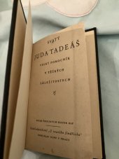 kniha Svatý Juda Tadeáš, velký pomocník v těžkých záležitostech, Školské sestry O.S.F. 1941