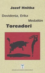 kniha Dovidenia, Erika Medailón Toreadori, Vydavateľstvo SSS 2019