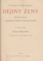 kniha Dějiny ženy Svazek první, - Žena přírodní - populární kapitoly sociologické, etnologické a kulturně-historické., Melantrich 1931