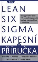 kniha Kapesní příručka Lean Six Sigma rychlý průvodce téměř 100 nástroji na zlepšování kvality procesů, rychlosti a komplexity, SC&C Partner 2010