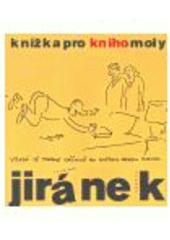kniha Knížka pro knihomoly, Paseka 2007