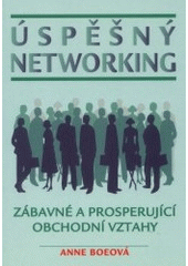 kniha Úspěšný networking zábavné a prosperující obchodní vztahy, Jiří Alman 2000