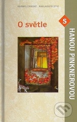 kniha O světle s Hanou Pinknerovou, Karmelitánské nakladatelství 2008