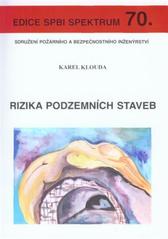 kniha Rizika podzemních staveb a něco málo navíc, Sdružení požárního a bezpečnostního inženýrství 2010