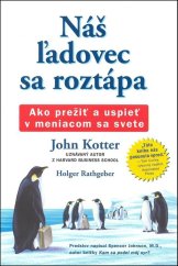 kniha Náš ľadovec sa roztápa Ako prežiť a uspieť v meniacom sa svete, Eastone 2008