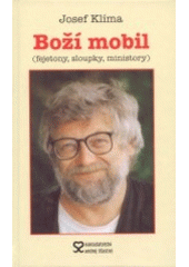 kniha Boží mobil (fejetony, sloupky, ministory), Andrej Šťastný 2003