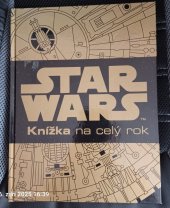 kniha Star wars Knížka na celý rok, Egmont 2016