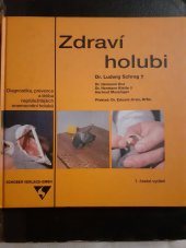kniha Zdraví holubi Diagnostika, prevence a léčba nejdůležitějších onemocnění holubů, , Schober 1995