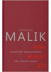 kniha Vést, konat, žít efektivní management pro novou dobu, Anag 2011