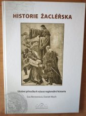 kniha Historie Žacléřska učební pomůcka k výuce regionální historie, Městské muzeum 2008