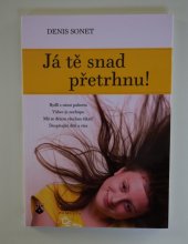 kniha Já tě snad přetrhnu!, Karmelitánské nakladatelství 2009