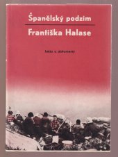 kniha Španělský podzim Františka Halase fakta a dokumenty, Museum města Brna 1959