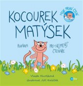 kniha Kocourek Matýsek Pohádka pro nejmenší čtenáře, Edika 2017