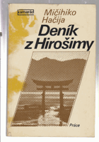kniha Deník z Hirošimy zápisky japonského lékaře od 6. srpna do 30. září 1945, Práce 1978