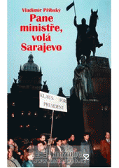 kniha Pane ministře, volá Sarajevo, Andrej Šťastný 2007