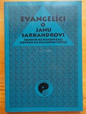 kniha Evangelíci o Janu Sarkandrovi sborník ke kanonizaci nového katolického světce, EMAN 1995