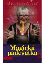 kniha Magická padesátka, Motto 2008