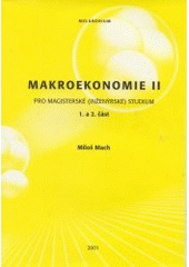 kniha Makroekonomie II 1. a 2. část pro magisterské (inženýrské) studium., Melandrium 2001
