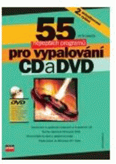 kniha 55 nejlepších programů pro vypalování CD a DVD, CPress 2007