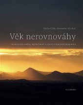 kniha Věk nerovnováhy Klimatická změna, bezpečnost a cesty k národní resilienci, Academia 2019