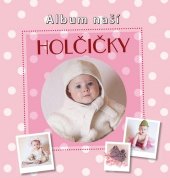 kniha Album naší holčičky, Junior 2013