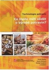 kniha Co byste měli vědět o výrobě potravin? technologie potravin, Key Publishing 2009