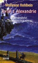 kniha Rytíř z Alexandrie dobrodružství z časů křížových výprav, MOBA 1997