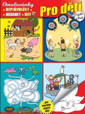 kniha Pro děti Omalovánky, doplňovačky, hádanky, hry Pojďte si hrát, Empresa Media 2018