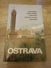 kniha Ostrava = Plán města = Plan goroda = Town Plan = Plan de la ville : Stadtplan : Měřítko 1 : 15000, Geodetický a kartografický podnik 1985