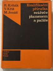 kniha Kvalifikační příručka svářeče plamenem a paliče, Práce 1977