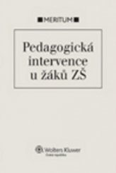 kniha Pedagogická intervence u žáků ZŠ výklad je zpracován k právnímu stavu ke dni 31.10.2010, Wolters Kluwer 2010