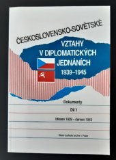 kniha Československo-sovětské vztahy v diplomatických jednáních 1939-1945 dokumenty, Státní ústřední archiv 1998