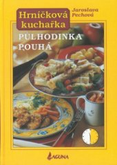 kniha Hrníčková kuchařka Půlhodinka pouhá, Laguna 2001