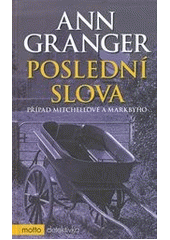 kniha Poslední slova [případ Mitchellové a Markbyho], Motto 2012