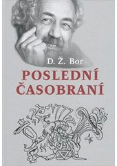 kniha Poslední časobraní z času braní, aneb, Můj život v osmé republice, Trigon 2012