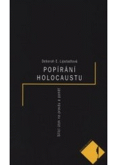 kniha Popírání holocaustu sílící útok na pravdu a paměť, Paseka 2001