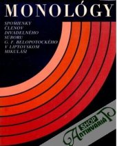 kniha Monológy Spomienky členov divadelného súboru Gašpara fejerpatakyho-Belopotockého v Liptovskom Mikuláši, Osveta 1980