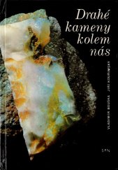 kniha Drahé kameny kolem nás pomocná kniha pro doplňkovou četbu žáků k učebnicím mineralogie na školách 1. a 2. cyklu, SPN 1976