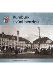 kniha Rumburk s vůní benzínu, Město Rumburk 2012