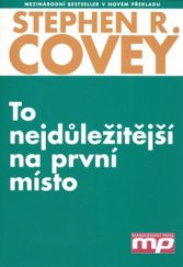 kniha To nejdůležitější na první místo, Management Press 2008