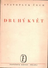 kniha Druhý květ odlesky přítomnosti, Topičova edice 1946