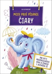 kniha Moje prvé písanie ČIARY Pre deti predškolského veku a žiakov 1. ročníka ZŠ, Ikar 2021