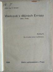 kniha Vládcové v dějinách Evropy Kniha 5, - Sto let před mírem vestfálským - (800-1648)., Státní nakladatelství 1936