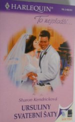 kniha Ursuliny svatební šaty, Harlequin 2001
