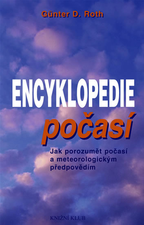 kniha Encyklopedie počasí jak porozumět počasí a meteorologickým předpovědím, Knižní klub 2000