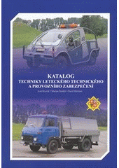 kniha Katalog techniky leteckého technického a provozního zabezpečení, Ministerstvo obrany České republiky, Odbor komunikace a propagace (OKP) 2012